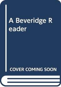 A Beveridge Reader