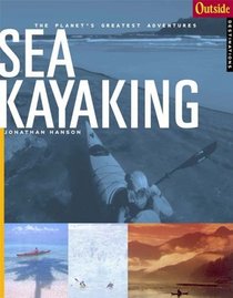 Outside Adventure Travel: Sea Kayaking (Outside Books)
