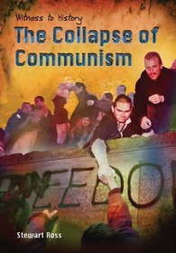 The Collapse of Communism (Witness to History)