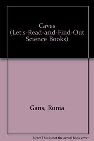 Caves (Let's-Read-and-Find-Out Science Books)