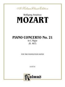 Mozart Piano Concerto #21 (K.467)(2P4H) (A Kalmus Classic Edition)