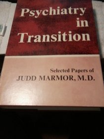 Psychiatry in transition;: Selected papers