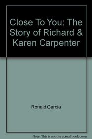 Close To You: The Story of Richard & Karen Carpenter