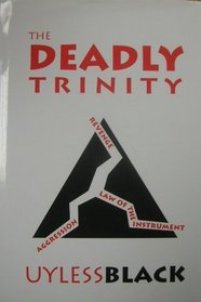 The Deadly Trinity