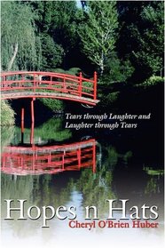 Hopes n Hats: Tears through Laughter and Laughter through Tears