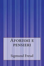 Aforismi e pensieri (Italian Edition)