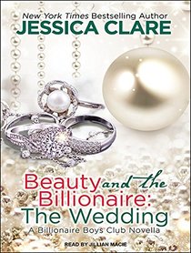 Beauty and the Billionaire: The Wedding (Billionaire Boys Club)