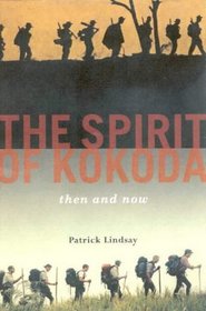 The Spirit of Kokoda: Then and Now
