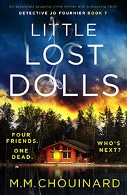 Little Lost Dolls: An absolutely gripping crime thriller with a shocking twist (Detective Jo Fournier)