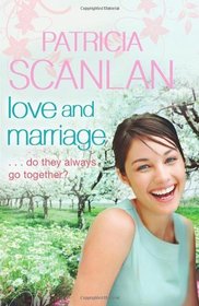 Love and Marriage. Patricia Scanlan