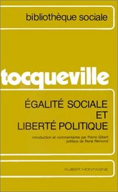Egalite sociale et liberte politique: Une introduction a l'euvre de Tocqueville (Bibliotheque sociale) (French Edition)