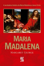 Maria Madalena: A Mulher Que Amou Jesus (Em Portugues do Brasil)