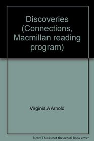 Discoveries (Connections, Macmillan reading program)