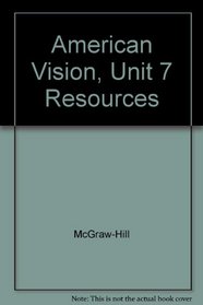 American Vision, Unit 7 Resources