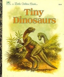 Tiny dinosaurs (A Little golden book)