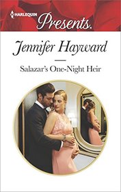 Salazar's One-Night Heir (Secret Billionaires, Bk 3) (Harlequin Presents, No 3540)
