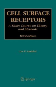 Cell Surface Receptors: A Short Course On Theory & Methods