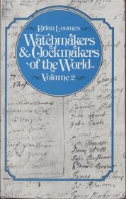 Watchmakers and Clockmakers of the World, Vol. 2
