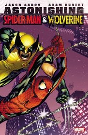 Astonishing Spider-Man & Wolverine (Spider-Man (Graphic Novels))