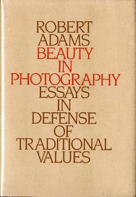 Beauty in Photography: Essays in Defence of Traditional Values