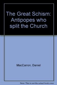 The Great Schism: Antipopes who split the church