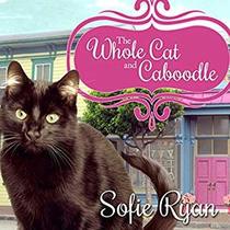 The Whole Cat and Caboodle (Second Chance Cat, Bk 1) (Audio CD) (Unabridged)