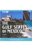 The Gulf States of Mexico (The Encyclopedia of Mexico)