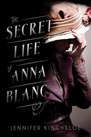 The Secret Life of Anna Blanc (Anna Blanc, Bk 1)