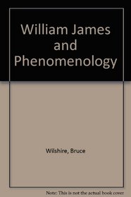 William James and Phenomenology