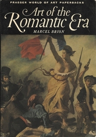 Art of the Romantic Era: Romanticism, Classicism Realism