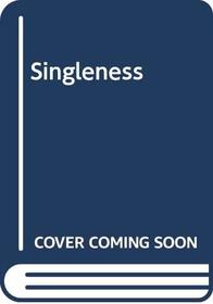 Singleness