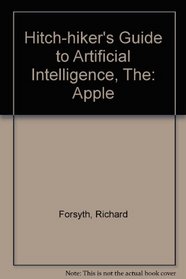 The Hitch-Hiker's Guide to Artificial Intelligence: Applesoft Basic Version