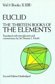The Thirteen Books of Euclid's Elements, Books 10 - 13