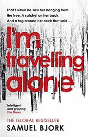 I'm Travelling Alone (Holger Munch & Mia Kruger, Bk 1)