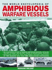 The World Encyclopedia of Amphibious Warfare Vessels: An illustrated history of modern amphibious warfare