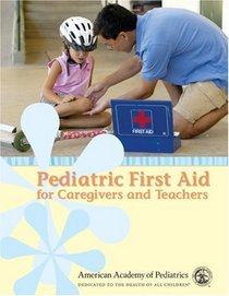 PedFACTS:  Pediatric First Aid for Caregivers and Teachers