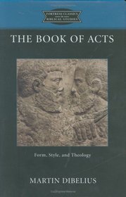 The Book of Acts: Form, Style, and Theology (Fortress Classics in Biblical Studies)