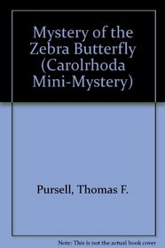 The Mystery of the Zebra Butterfly (Carolrhoda Mini-Mystery)