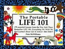 Portable Life 101: 179 Essential Lessons from the N Y Times Bestseller Life 101 : Everything We Wish We Had Learned About Life in School-But Didn't