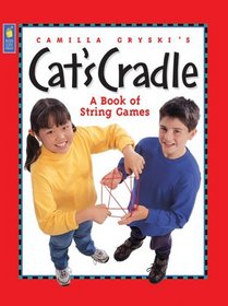 Camilla Gryski's Cat's Cradle: A Book of String Games (String Games)
