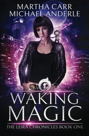 Waking Magic: The Revelations of Oriceran (The Leira Chronicles) (Volume 1)