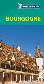 Michelin Green Guide Bourgogne (in French) (French Edition)