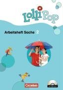 LolliPop Sache. 2. Schuljahr. Arbeitsheft mit CD-ROM
