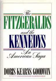 Fitzgeralds and the Kennedys: An American Saga