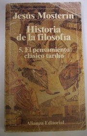 Historia De La Filosofia: El Pensamiento Clasico Tardio (El Libro De Bolsillo (Lb)) (Spanish Edition)