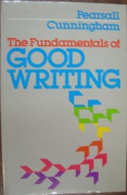Fundamentals of Good Writing