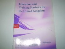 Education and Training Statistics for the U. K. 2000