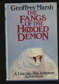 The fangs of the hooded demon: A Lincoln Blackthorne adventure