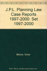 J.P.L. Planning Law Case Reports 1997-2000: Set 1997-2000