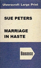 Marriage in Haste (Large Print)